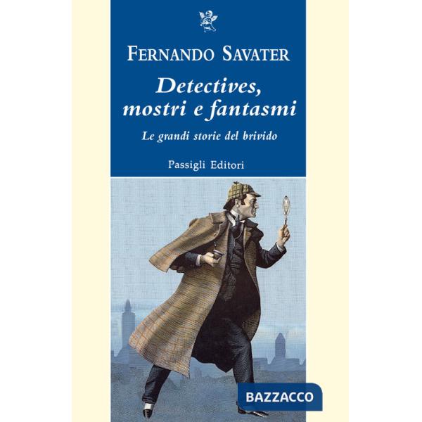 Detectives, mostri e fantasmi. Le grandi storie del brivido