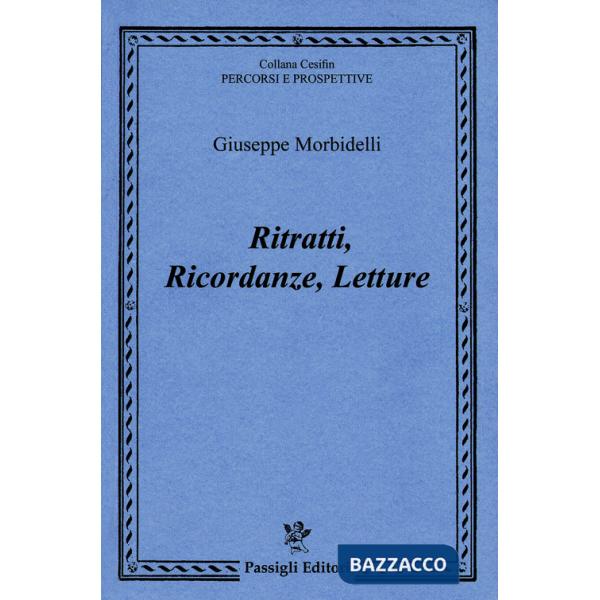 Ritratti, ricordanze, letture