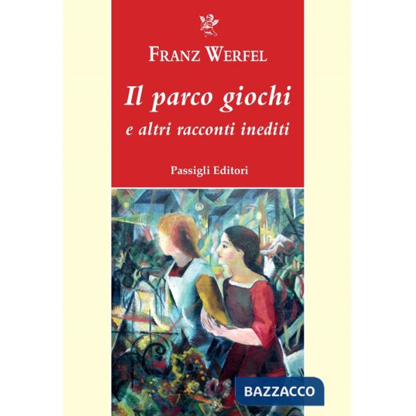 Parco giochi e altri racconti inediti (Il)