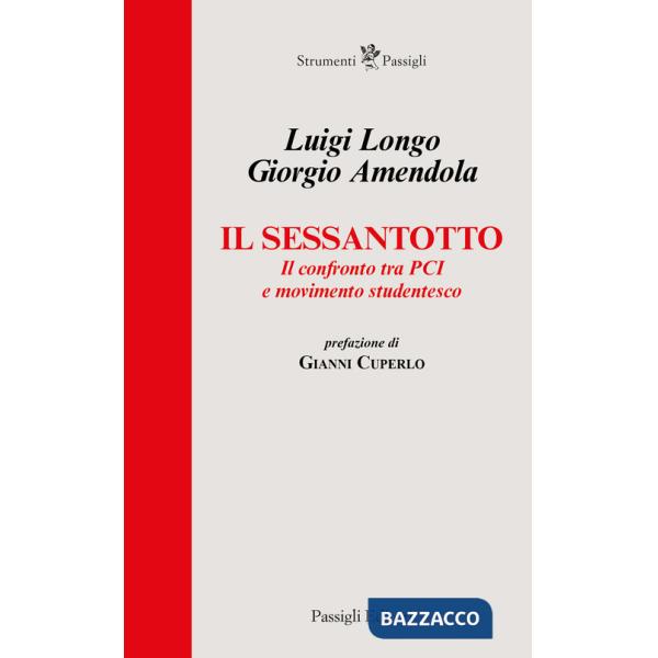 Sessantotto. Il confronto tra PCI e movimento studentesco (Il)