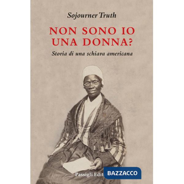 Non sono io una donna? Storia di una schiava americana