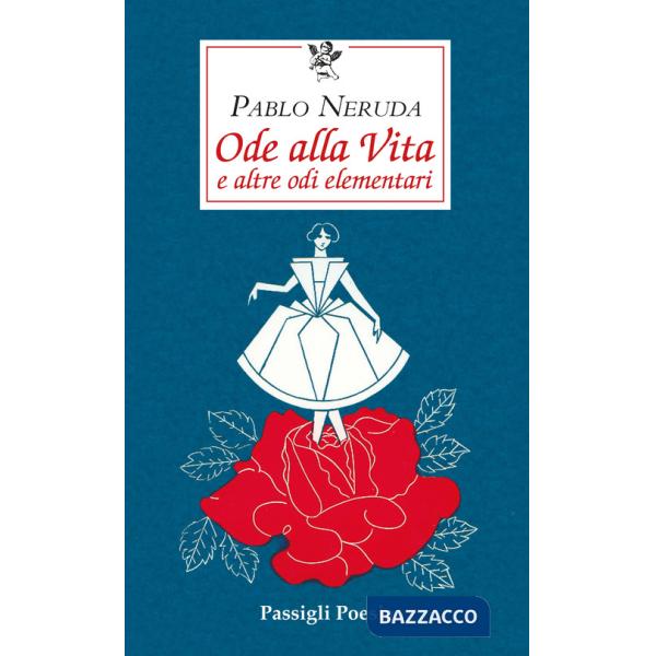 Ode alla vita e altre odi elementari. Testo spagnolo a fronte