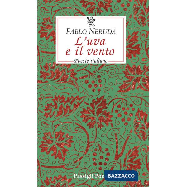 Uva e il vento. Poesie italiane. Testo spagnolo a fronte (L')