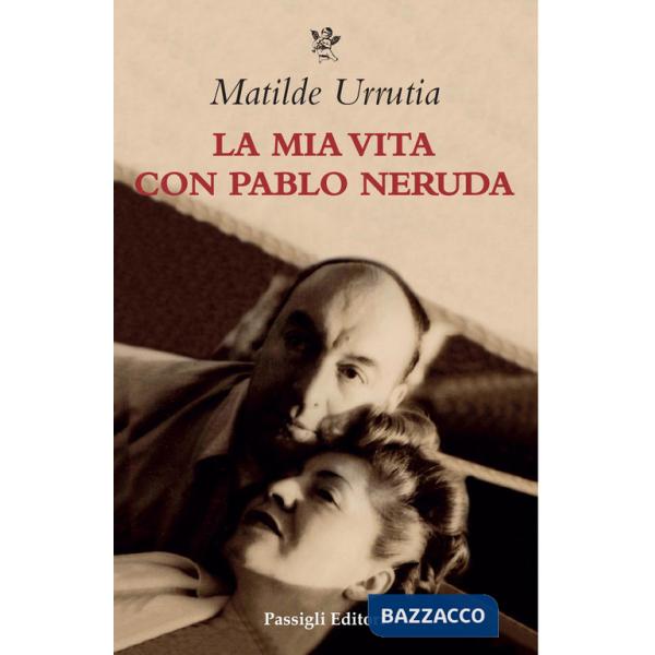 Mia vita con Pablo Neruda (La)