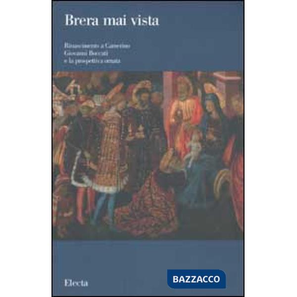 Rinascimento a Camerino Giovanni Boccati e la prospettiva ornata. Ediz. illustrata