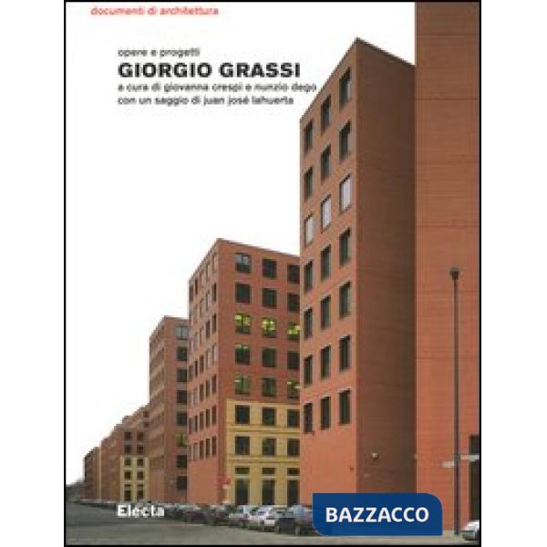 Giorgio Grassi. Opere e progetti. Ediz. illustrata