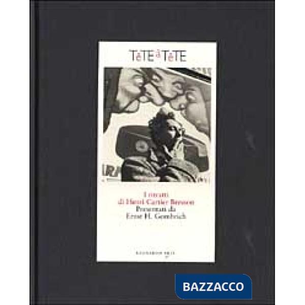 Tête à tête. I ritratti di Henri Cartier-Bresson
