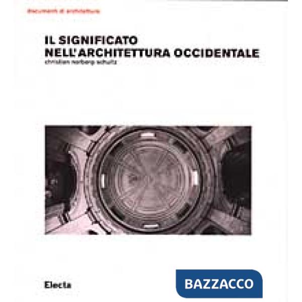 Significato nell'architettura occidentale. Ediz. illustrata (Il)