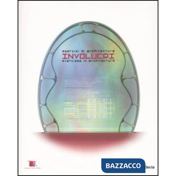Involucri. Esercizi di architettura-Exercises in architecture