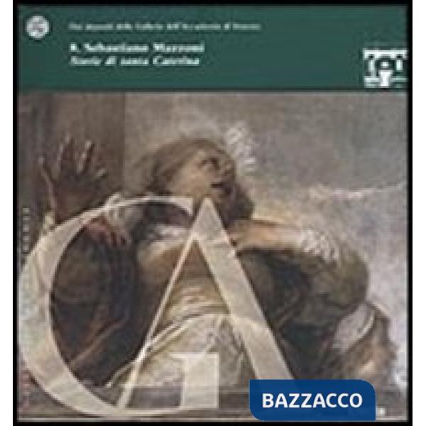 Sebastiano Mazzoni. Storie di Santa Caterina. Ediz. illustrata
