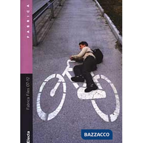 Fabrica Files 07-12. Ediz. italiana e inglese