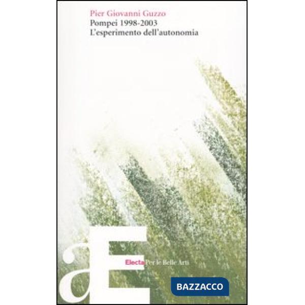 Pompei 1998-2003. L'esperimento dell'autonomia