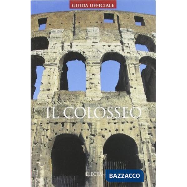 Colosseo. Ediz. illustrata (Il)