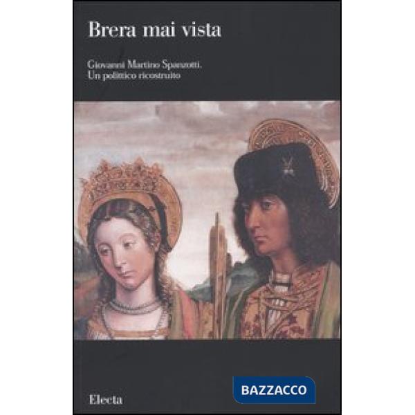 Giovanni Martino Spanzotti. Un polittico ricostruito. Ediz. illustrata