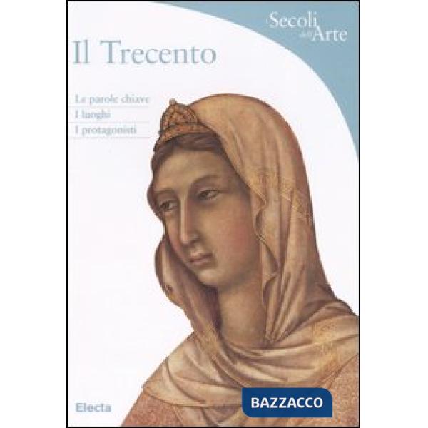 Trecento. Ediz. illustrata (Il)