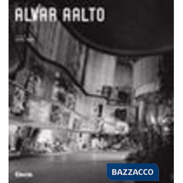 Alvar Aalto. Ediz. illustrata