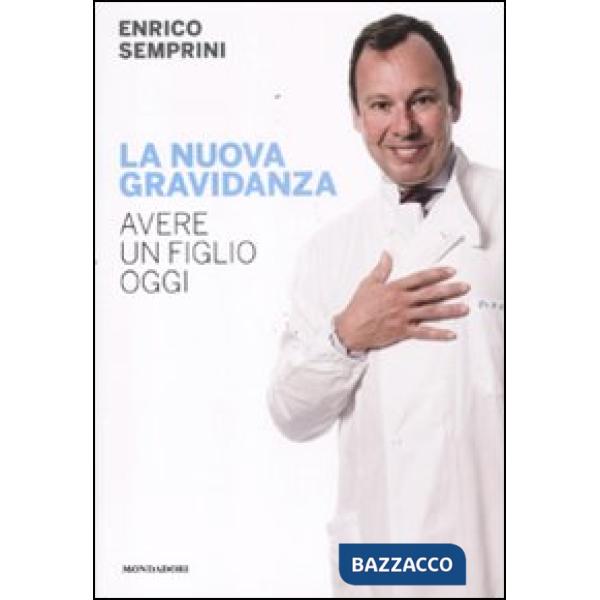 Nuova gravidanza. Avere un figlio oggi (La)