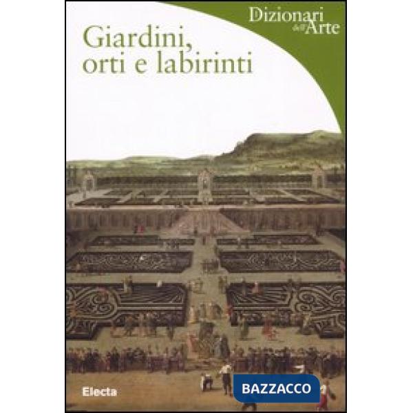 Giardini, orti e labirinti