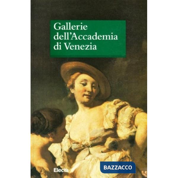 Guida Gallerie Accademia. Ediz. illustrata