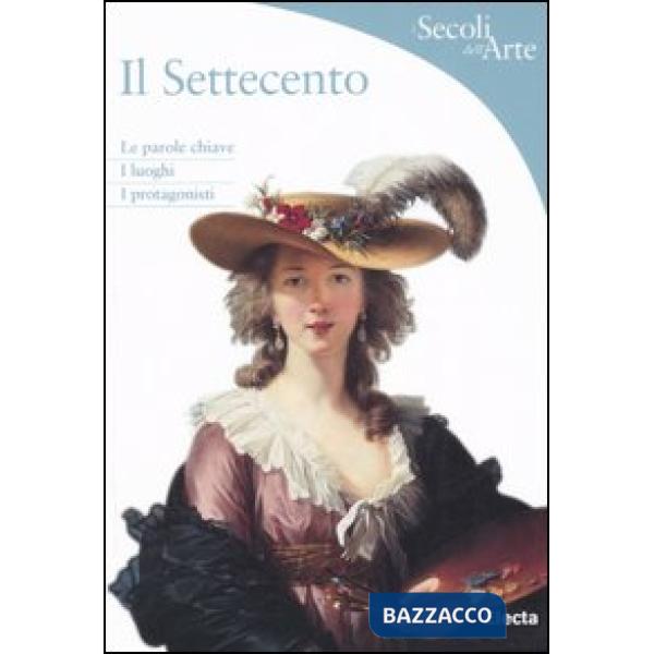 Settecento. Ediz. illustrata (Il)