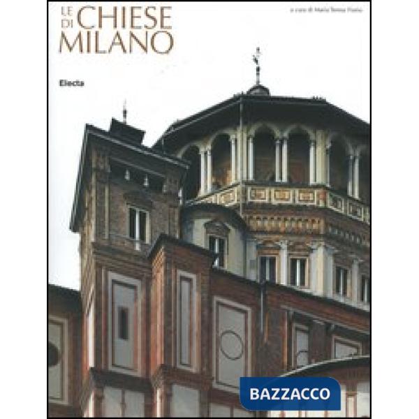 Chiese di Milano. Ediz. illustrata (Le)