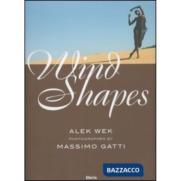 Wind Shapes. Ediz. italiana e inglese