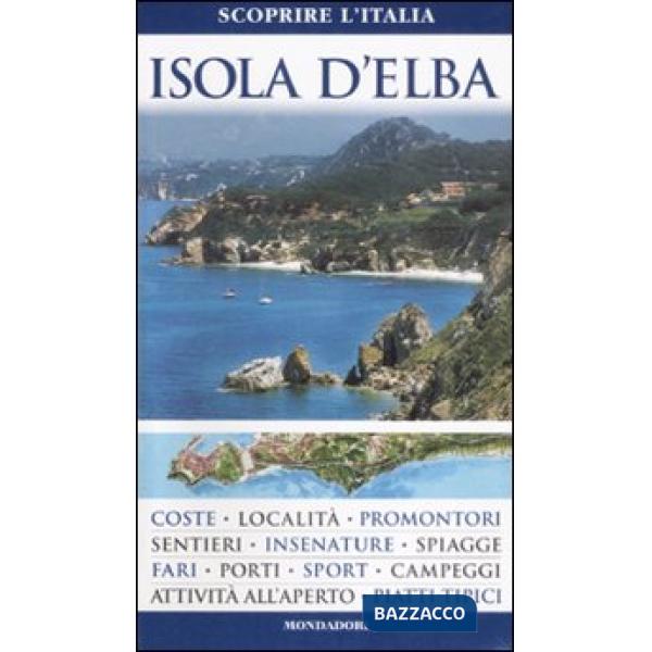 Isola d'Elba. Ediz. illustrata