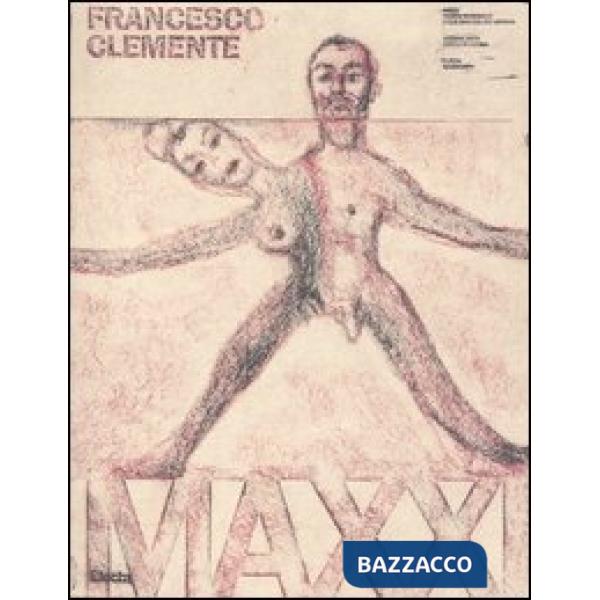 Francesco Clemente. Catalogo della mostra (Roma, 24 febbraio-30 aprile 2006). Ediz. italiana e inglese