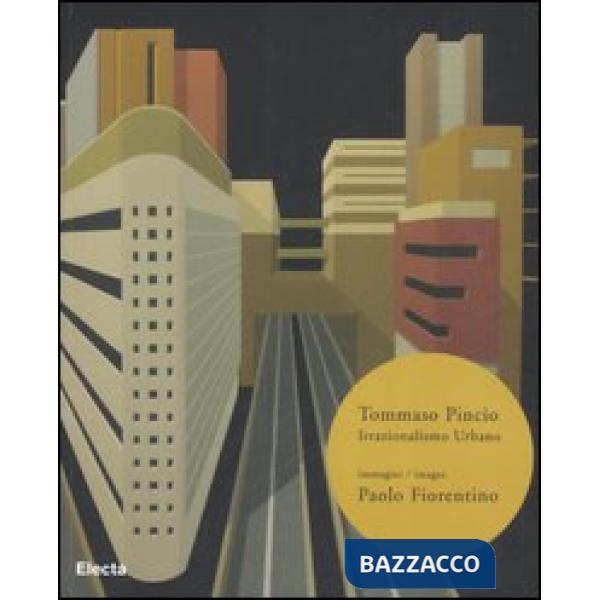 Irrazionalismo urbano. Ediz. italiana e inglese