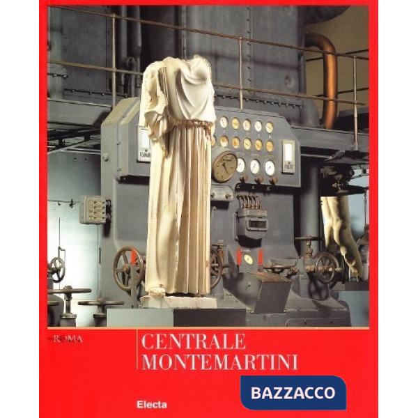 Centrale Montemartini. Musei capitolini. Ediz. inglese
