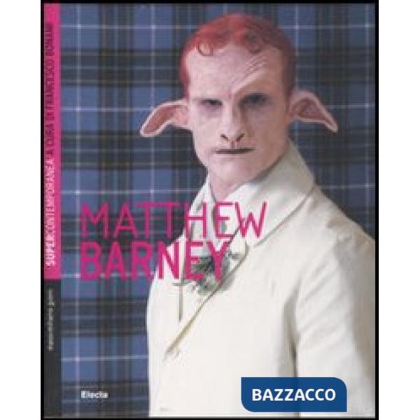 Matthew Barney. Ediz. illustrata