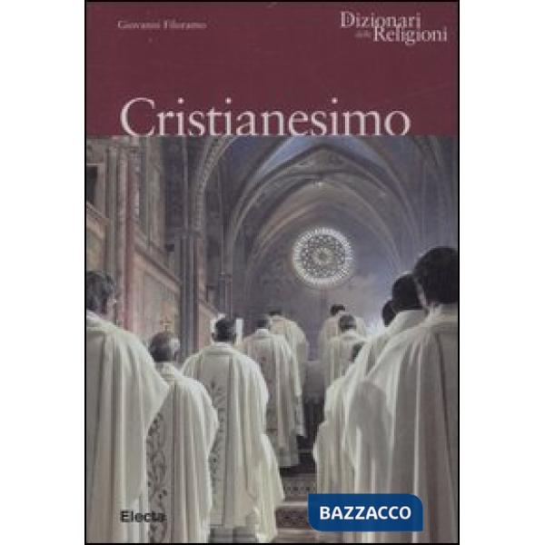 Cristianesimo. Ediz. illustrata
