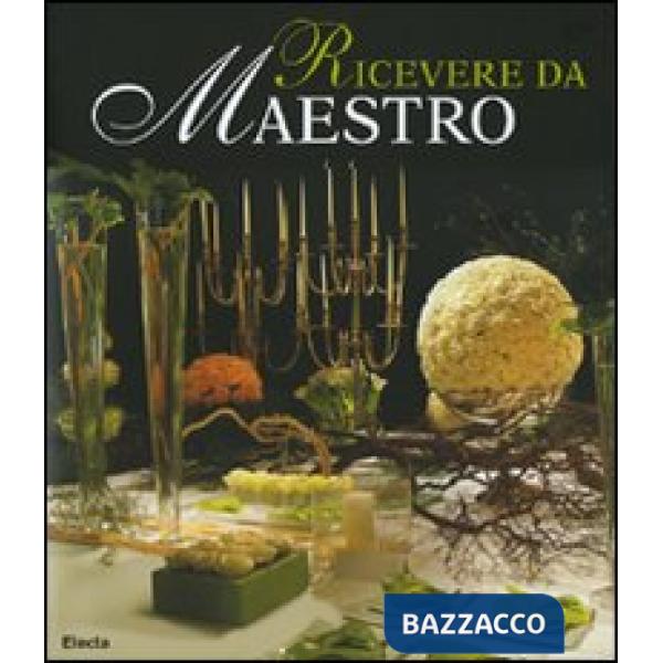 Ricevere da maestro. Ediz. illustrata