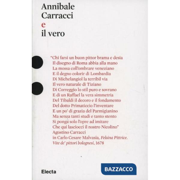 Annibale Carracci e il vero. Ediz. illustrata