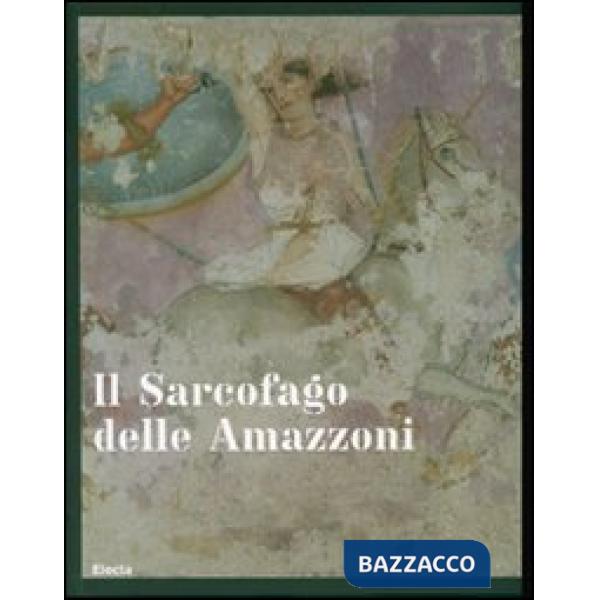 Sarcofago delle Amazzoni (Il)