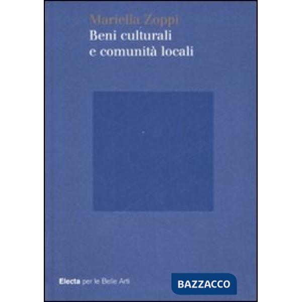 Beni culturali e comunità locali. Ediz. illustrata