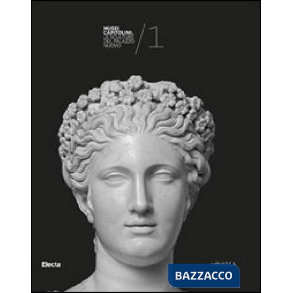 Sculture del Palazzo Nuovo. Musei Capitolini. Ediz. illustrata (Le). Vol. 1