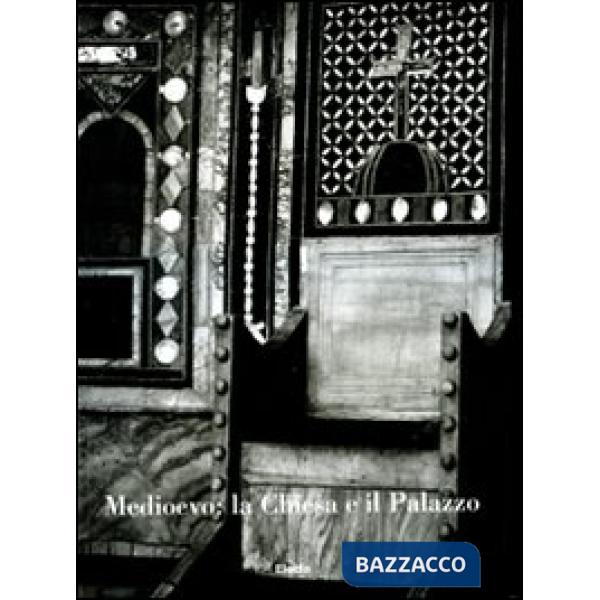 Medioevo: la chiesa e il palazzo. Atti del Convegno internazionale di studi (Par