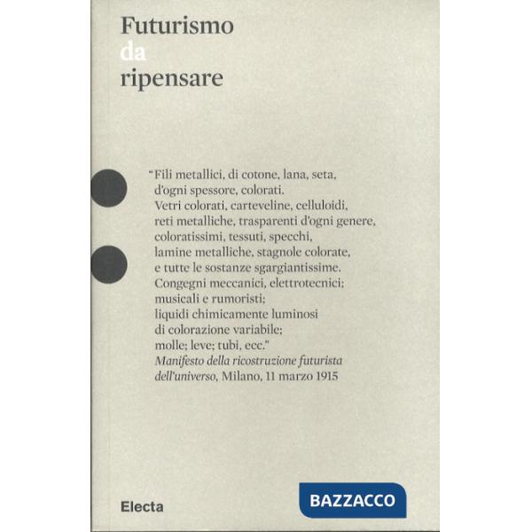 Futurismo da ripensare. Ediz. illustrata