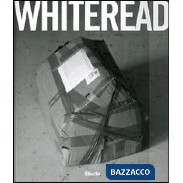 Whiteread. Catalogo della mostra (Naples, 4 February-1 May 2007). Ediz. inglese