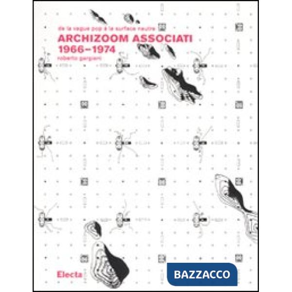 Archizoom Associati 1966-1974. De la vague pop à la surface neutre