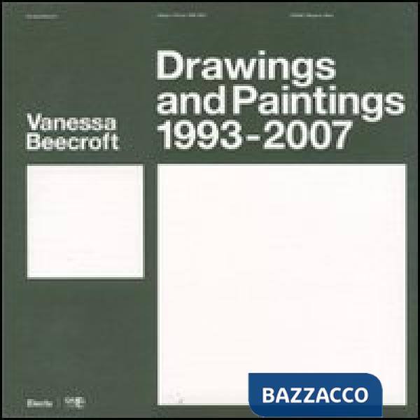 Vanessa Beecroft. Disegni e pitture-Drawings and paintings 1993-2007. Catalogo della mostra (Bergamo, 9 maggio-29 luglio 2007). 
