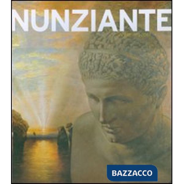 Nunziante. Opere 1975-2007. Ediz. illustrata