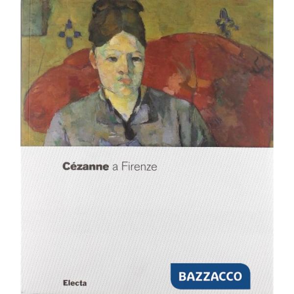 Cézanne a Firenze. Ediz. illustrata