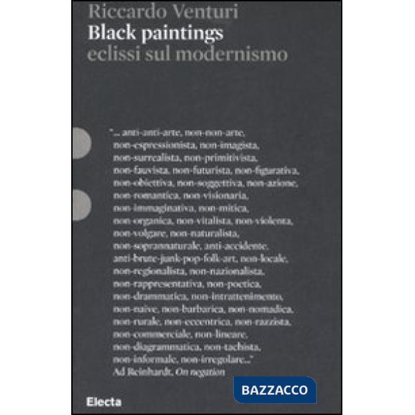 Black paintings. Eclissi sul modernismo. Ediz. illustrata