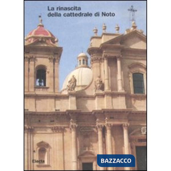 Rinascita della cattedrale di Noto (La)
