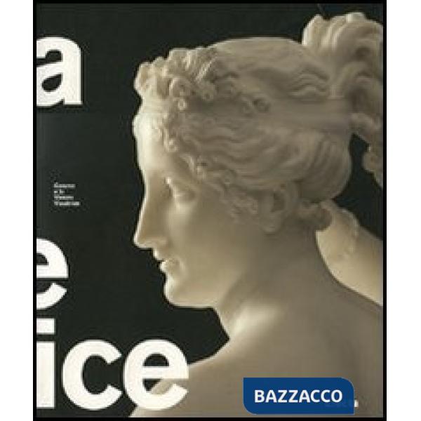 Canova e la Venere vincitrice. Catalogo della mostra (Roma, 18 ottobre 2007-3 fe