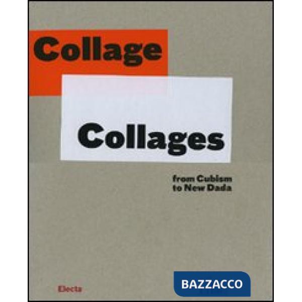 Collage-Collages. From cubism to new dada. Catalogo della mostra (Torino, 9 otto