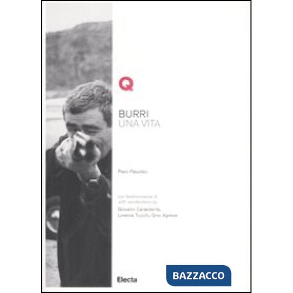 Burri. Una vita. Ediz. italiana e inglese