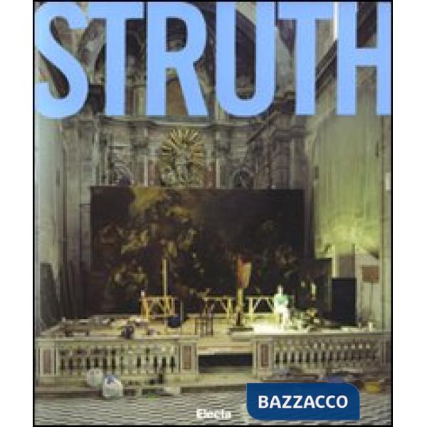 Thomas Struth. Catalogo della mostra (Napoli, 20 gennaio-28 aprile 2008). Ediz. inglese